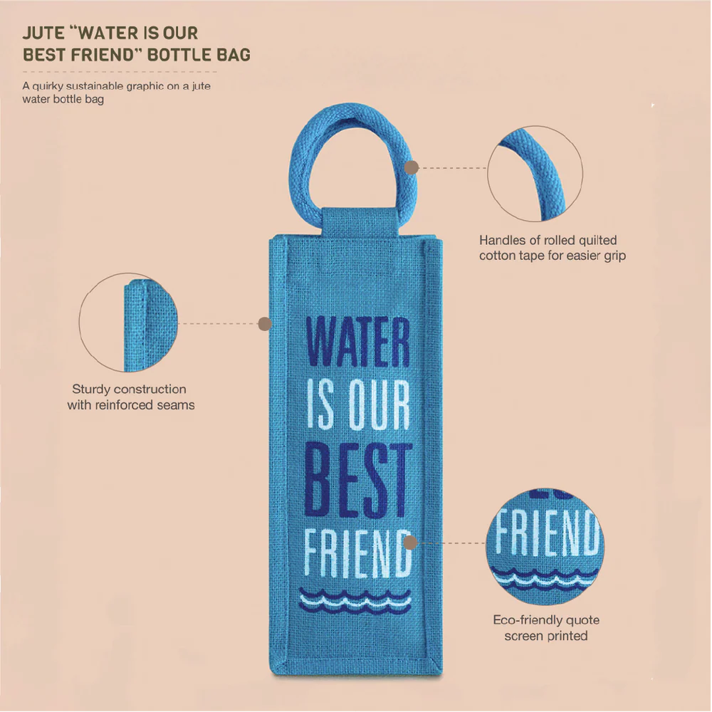 Water is our best friend jute bottle bag
